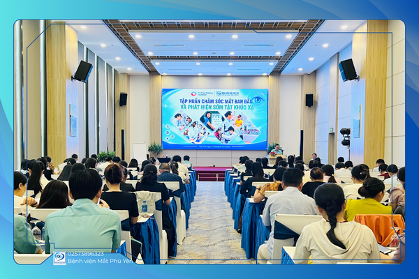 TẬP HUẤN CHĂM SÓC MẮT BAN ĐẦU VÀ PHÁT HIỆN SỚM TẬT KHÚC XẠ NĂM 2026