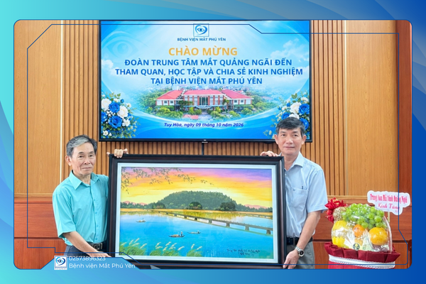 BỆNH VIỆN MẮT PHÚ YÊN ĐÓN TIẾP ĐOÀN CÔNG TÁC TRUNG TÂM MẮT TỈNH QUẢNG NGÃI ĐẾN TRAO ĐỔI, HỌC TẬP KINH NGHIỆM